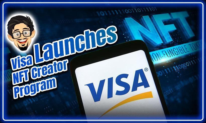 Visa Launches Creator Program to Educate Artists on NFT Market