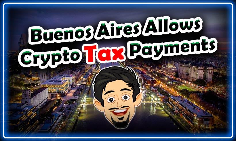 Buenos Aires City to Enable Tax Payments With Crypto