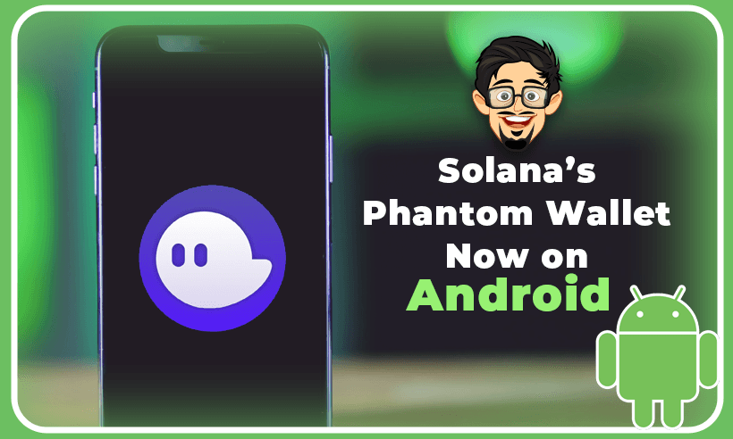 phantom android solana