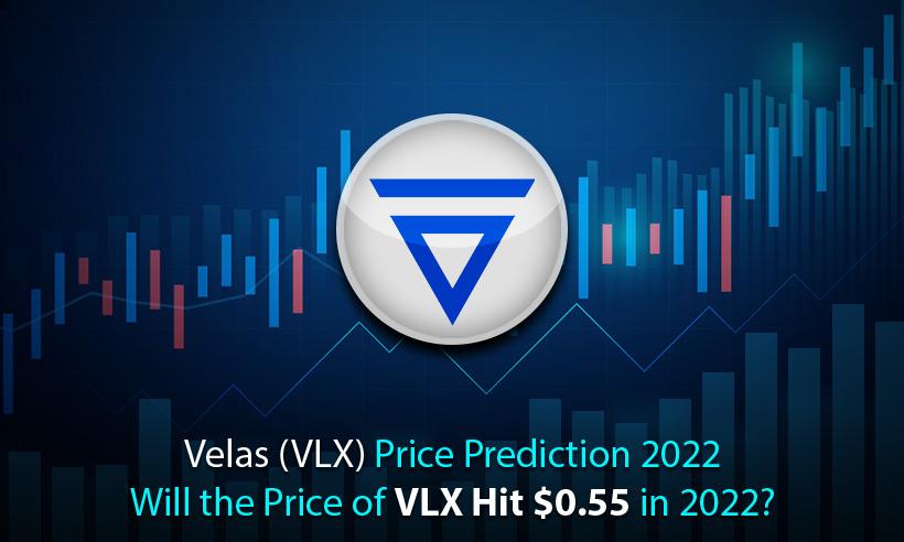 Velas Price Prediction- Will VLX's Price Hit $0.55 in 2022?