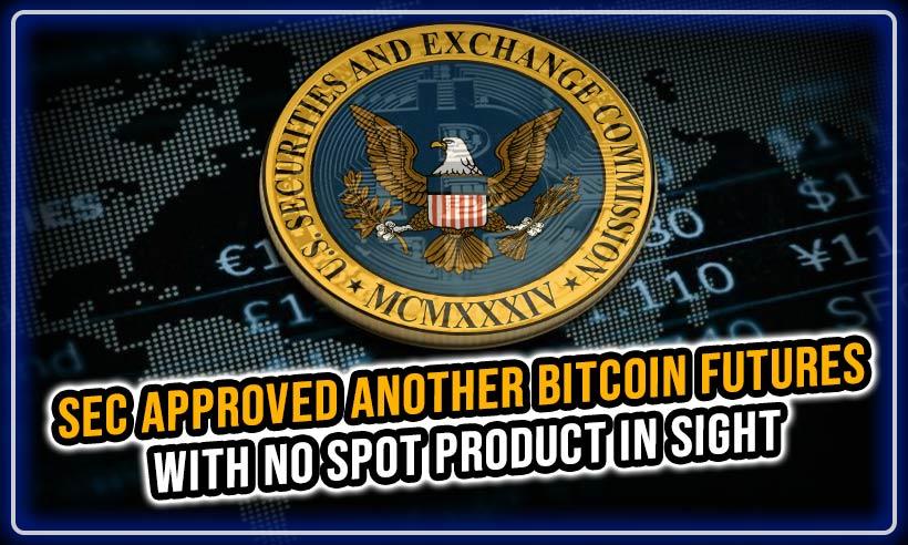 SEC Approved Another Bitcoin Futures