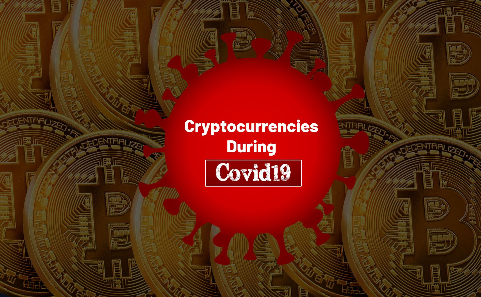 Cryptocurrencies during Covid19