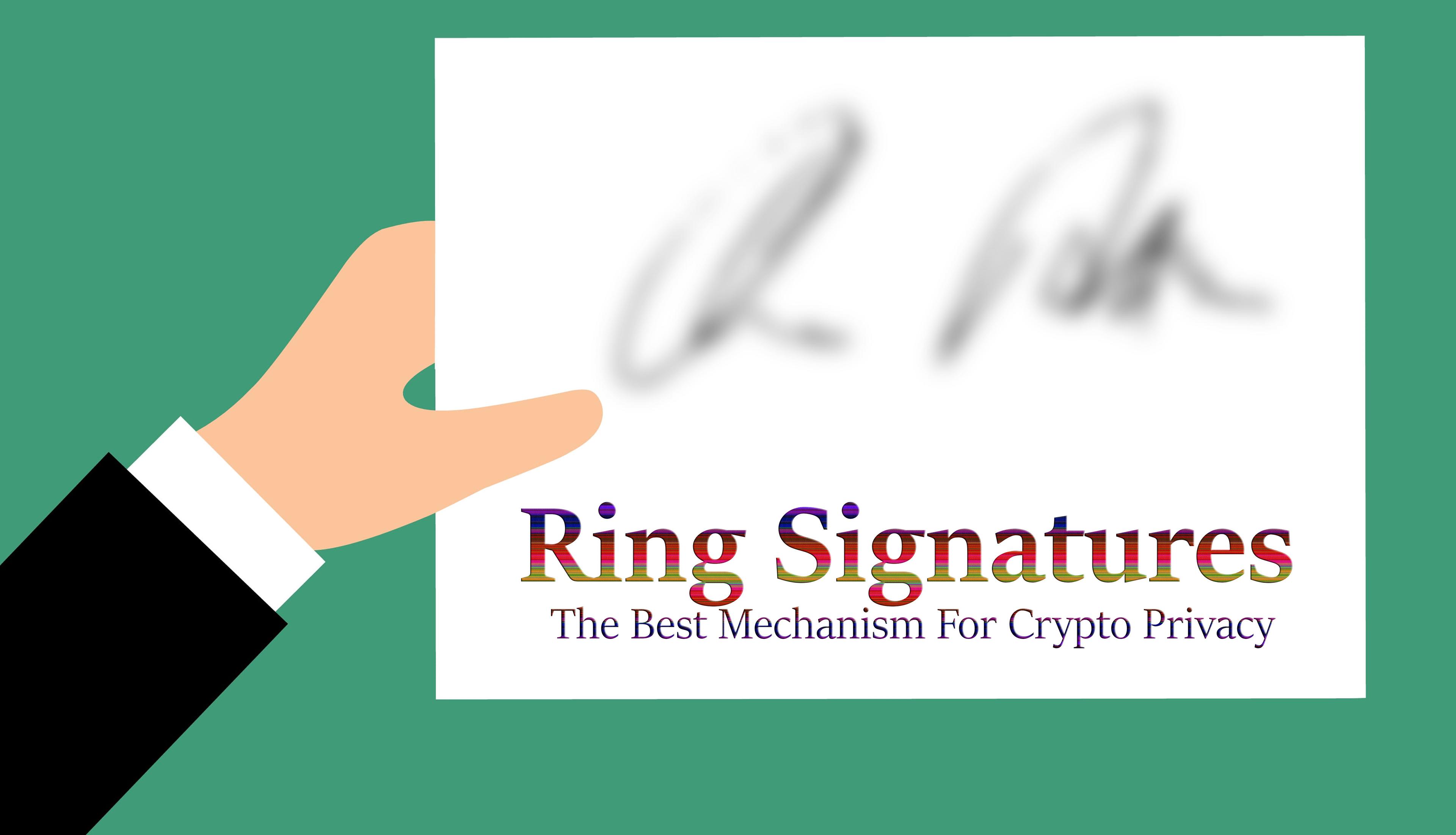 Ring Signatures: The Best Mechanism For Crypto Privacy