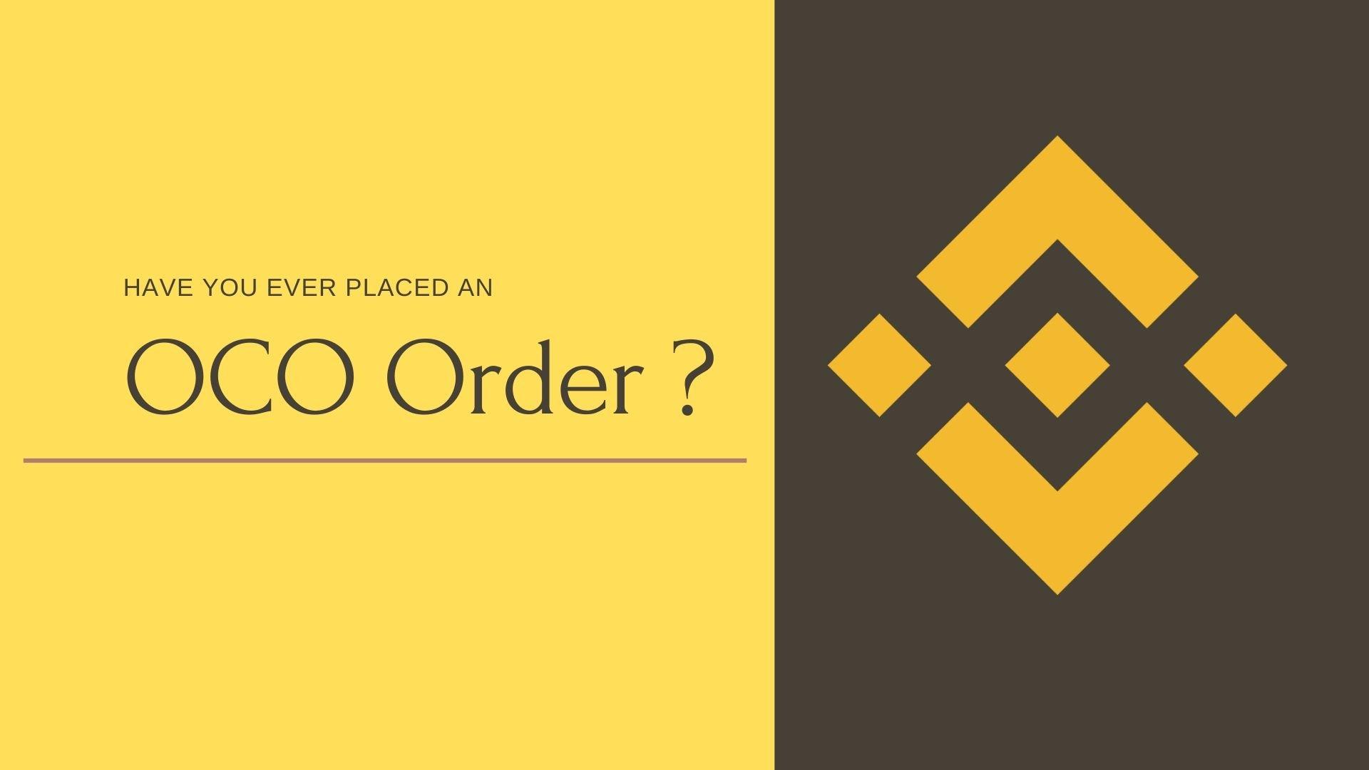 Have You Ever Placed An OCO Order?