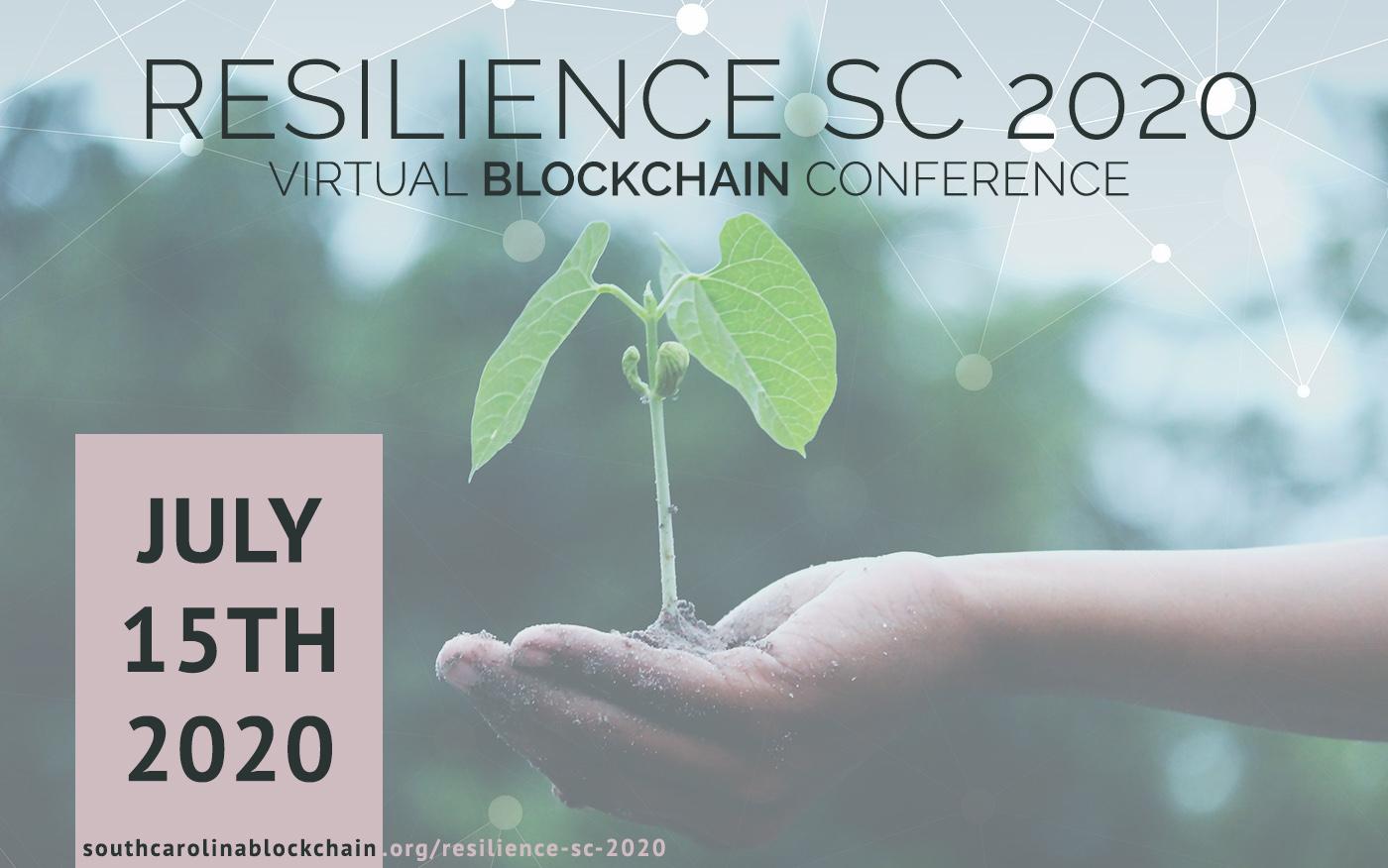 South Carolina Blockchain to Present Emerging Tech Leaders at Resilience SC 2020 Virtual Blockchain Conference on July 15th