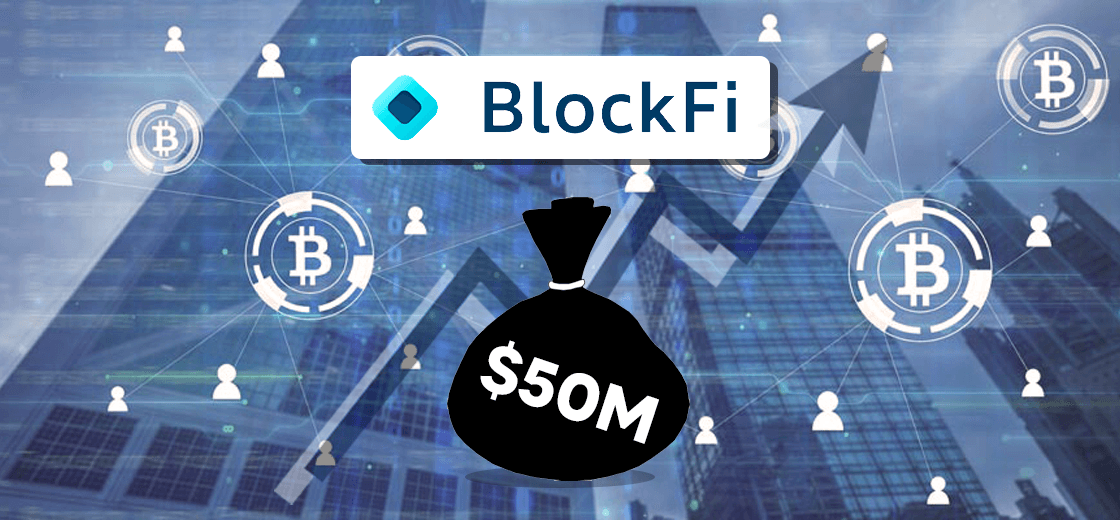 BlockFi Raises $50 Million In Series C Funding Round