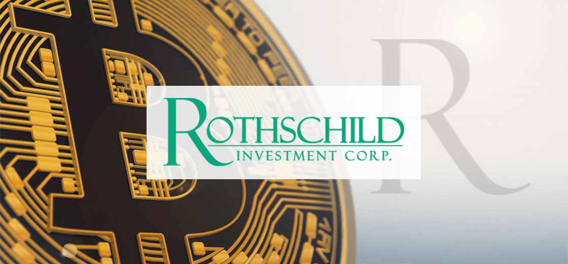 Rothschild Investment Corp. Is Now a Bitcoin Stakeholder