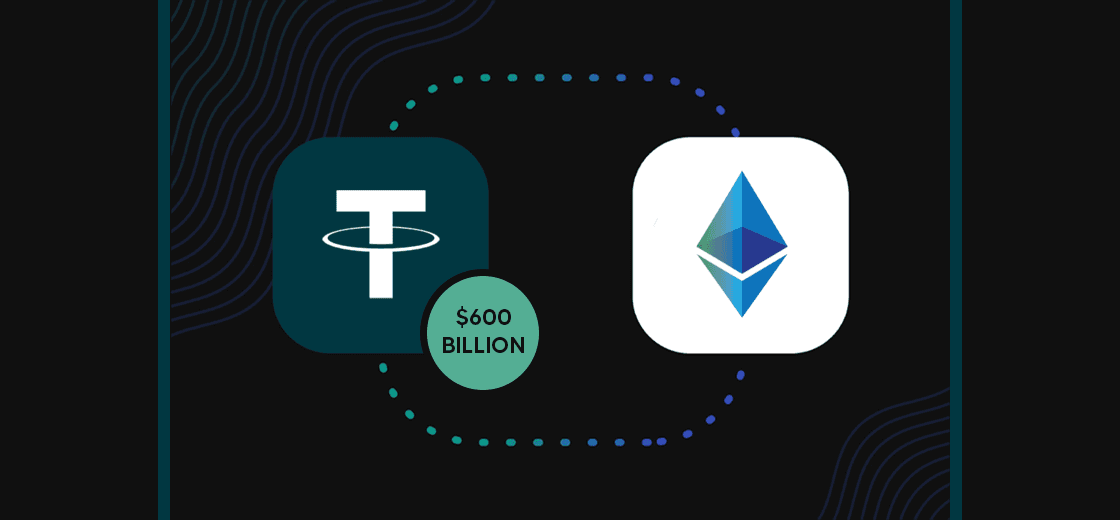 Tether Surpasses $600 Billion Transaction Volume on Ethereum