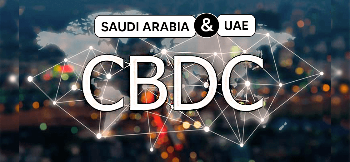 Saudi Arabia UAE CBDC