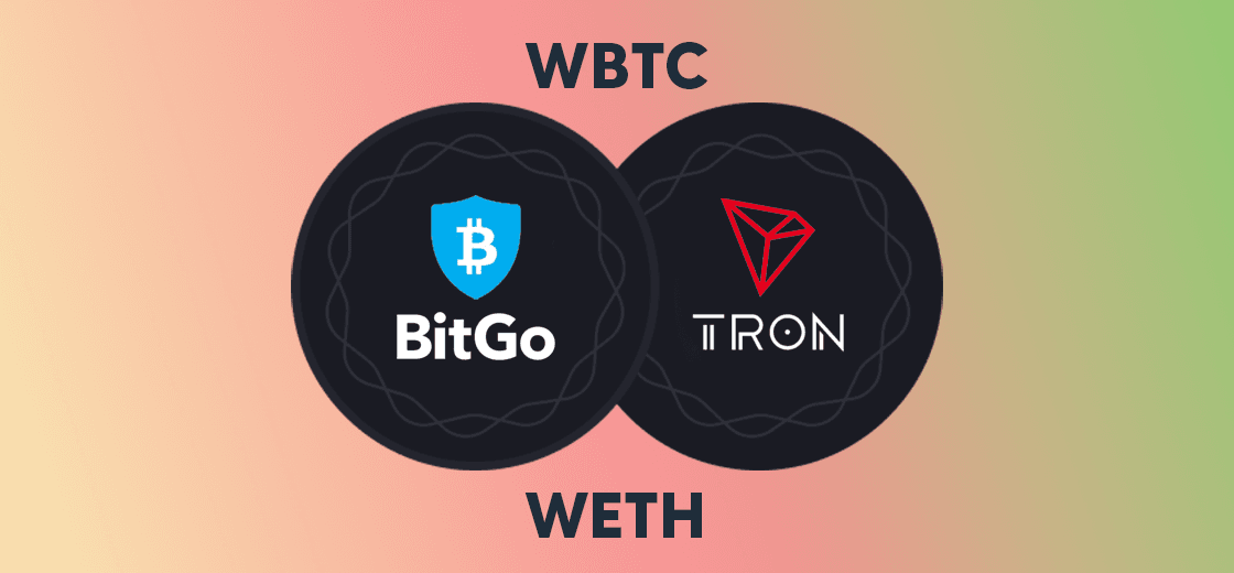 WBTC and WETH on Tron Blockchain