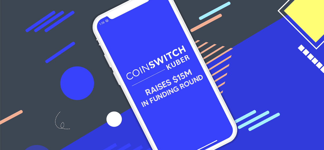 CoinSwitch Kuber Raises $15M in Funding Round Led by Ribbit Capital