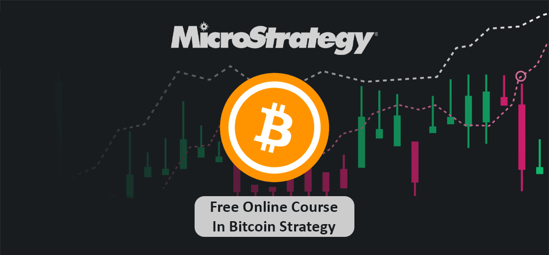 MicroStrategy Offering Free Online Course in Bitcoin Strategy
