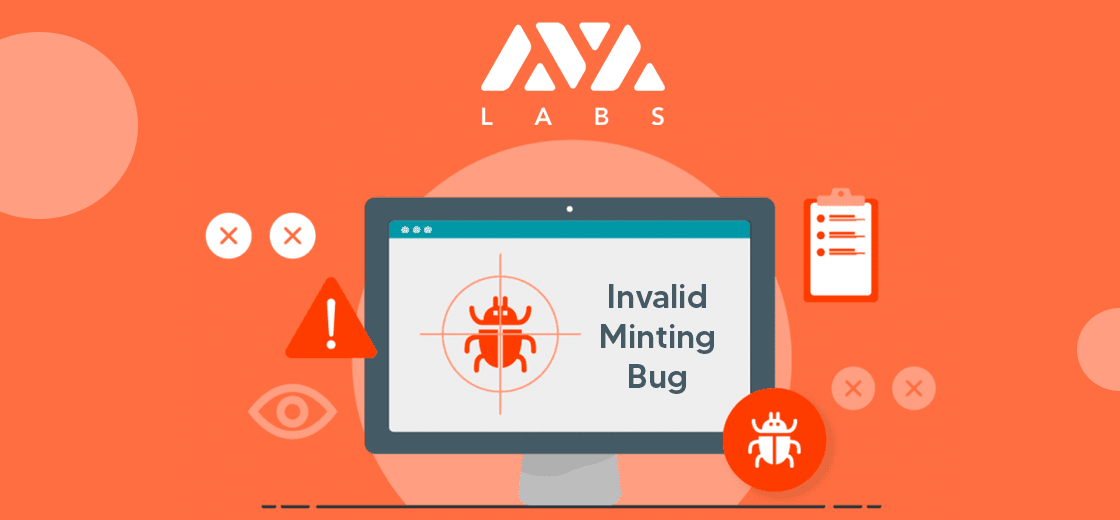 Ava Labs Engineer Gives Rundown on the Invalid Minting Bug