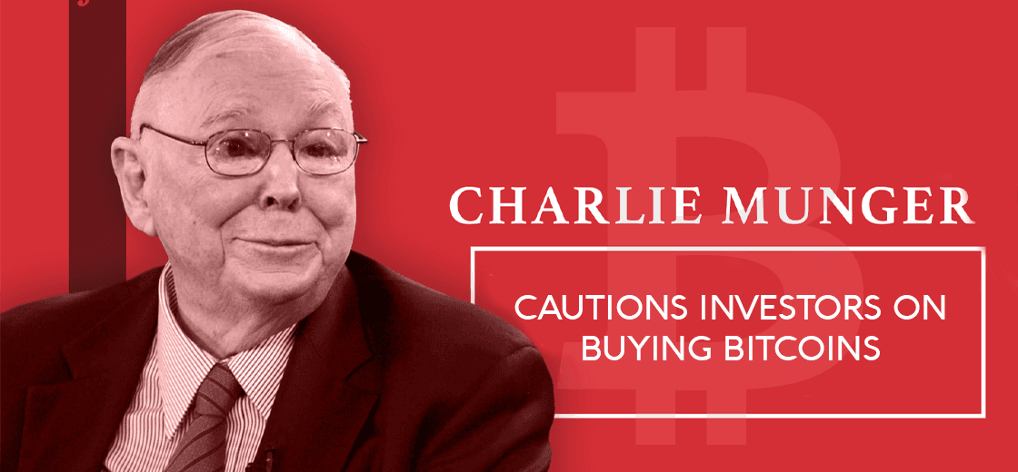 Investing Legend Charlie Munger Cautions Investors on Buying Bitcoin