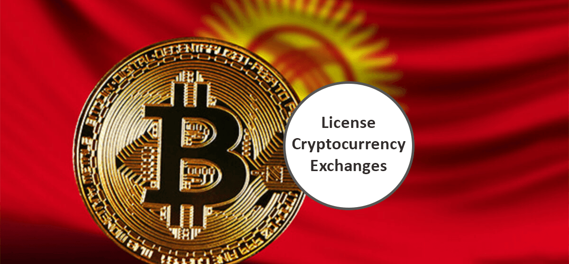 Kyrgyzstan License Cryptocurrency Exchanges