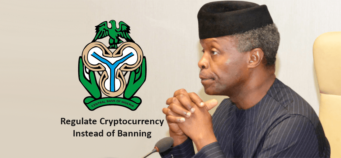 Nigerian VP Osinbajo Asked CBN to Regulate Cryptocurrency Instead of Banning Them