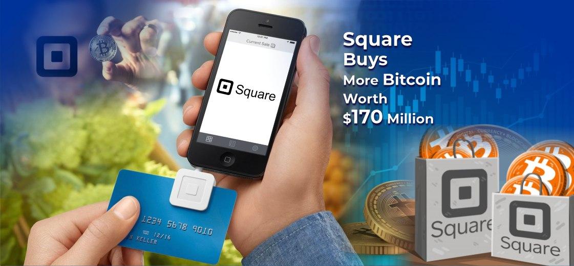 Square Buys More Bitcoin Worth $170 Million