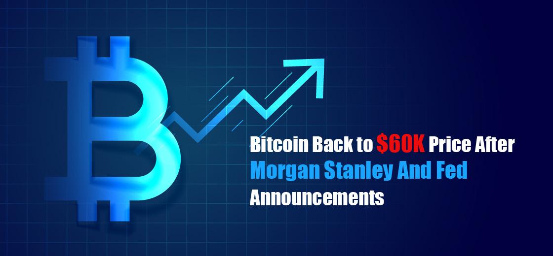 Bitcoin Price Rebounds Toward $60K After Morgan Stanley, Meitu, and Fed Announcements
