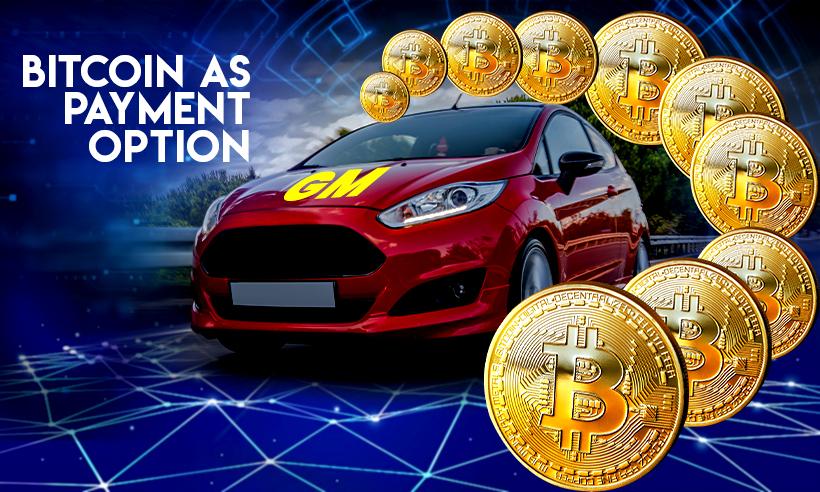 General Motors May Accept Bitcoin as Payment Option