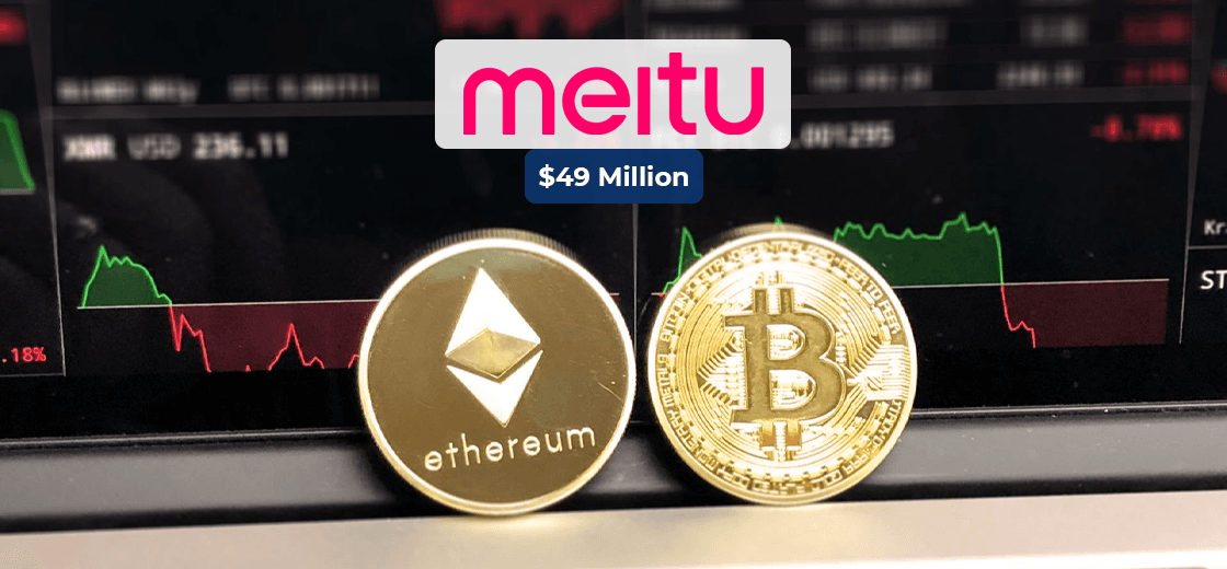 Meitu Invests $49 Million Worth in Bitcoin and Ethereum 