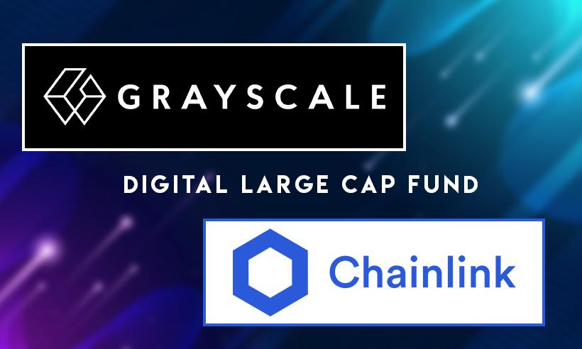 Chainlink Replaces XRP in Grayscale Digital Large Cap Fund