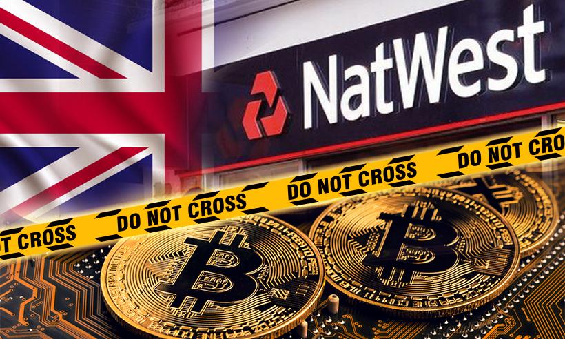 NatWest Bank Refuses to Serve Businesses that Accept Cryptocurrencies