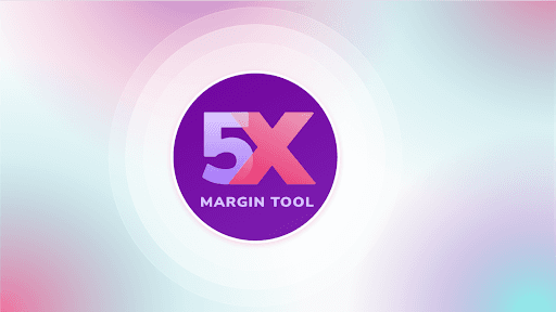 5x Margin Tool