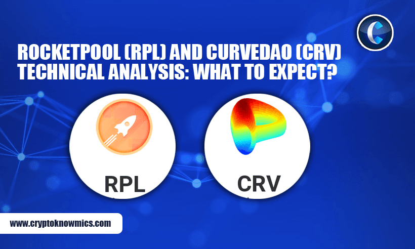 RocketPool (RPL) and CurveDAO (CRV) Price Analysis: What to Expect?