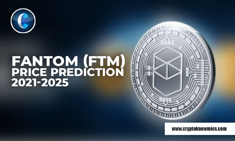 Fantom (FTM) Price Prediction 2021-2025: FTM to Soar to $0.80 by 2021?
