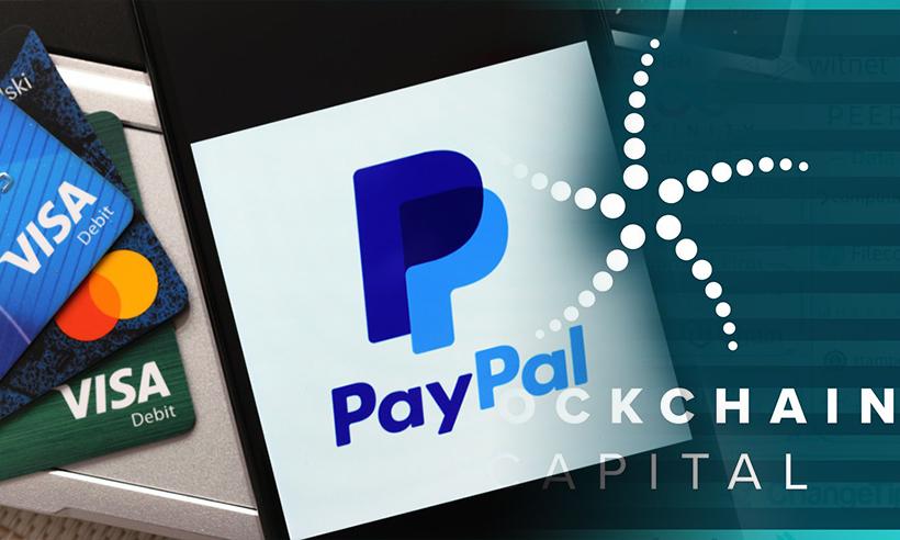 VC Firm Blockchain Capital Raises $300M from PayPal, Visa