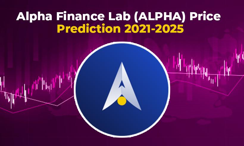 Alpha Finance Lab (ALPHA) Price Prediction 2021-2025: Will ALPHA Surpass $1 by 2021?