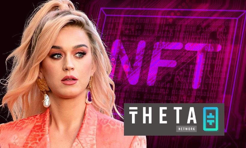 Katy Perry to Launch First-Ever NFT Collection with Theta Labs