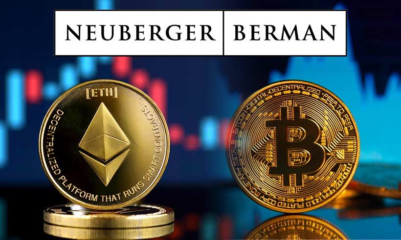 NY Based Firm Nueberger Berman Approves Bitcoin and Ethereum Exposure