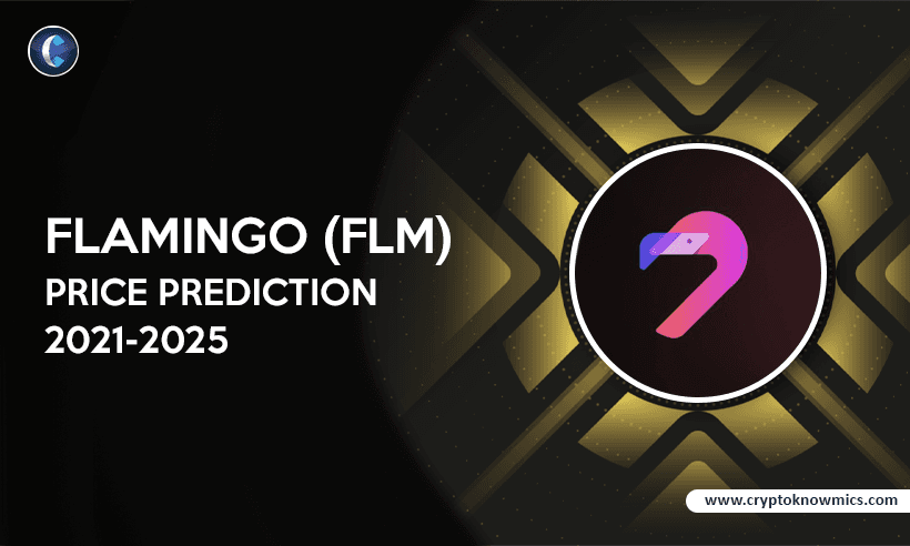 Flamingo (FLM) Price Prediction 2021-2025: Will FLM Reach $1 Mark by 2021?