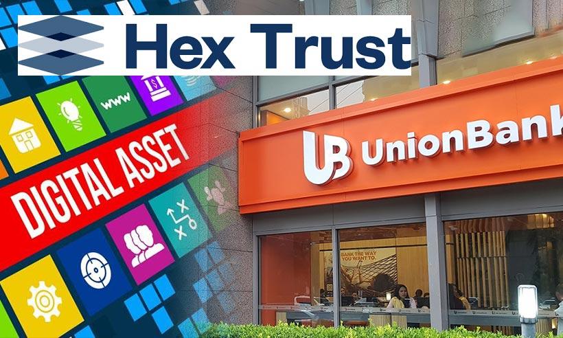 Union Bank of Philippines Partners With Hex Trust to Pilot Custody Service