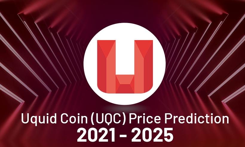 Uquid Coin (UQC) Price Prediction 2021-2025: Will UQC Surpass $50 by 2021?