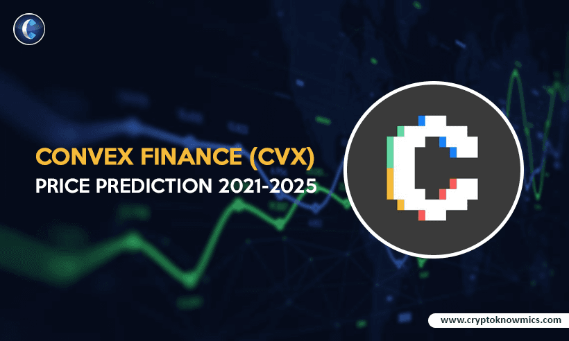 Convex Finance (CVX) Price Prediction 2021-2025: Will CVX Hit $20 by the End of 2021?