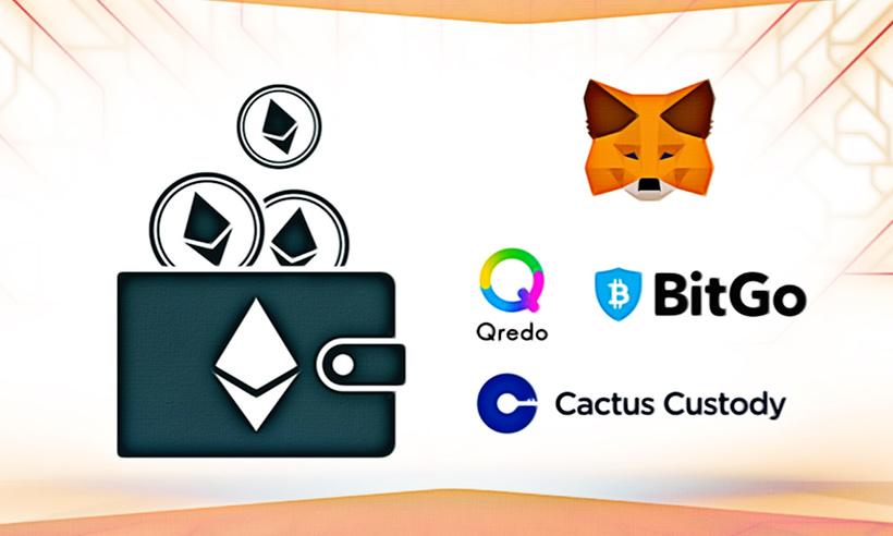 Ethereum Wallet MetaMask Partners BitGo, Qredo, and Cactus Custody to Increase Adoption
