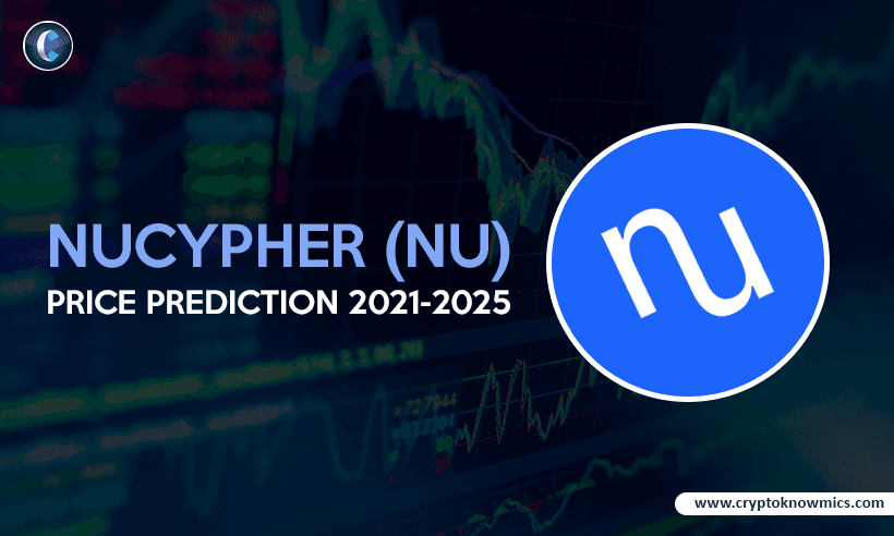 NuCypher (NU) Price Prediction 2021-2025: Can NU Possibly Reach $10 by 2025? 