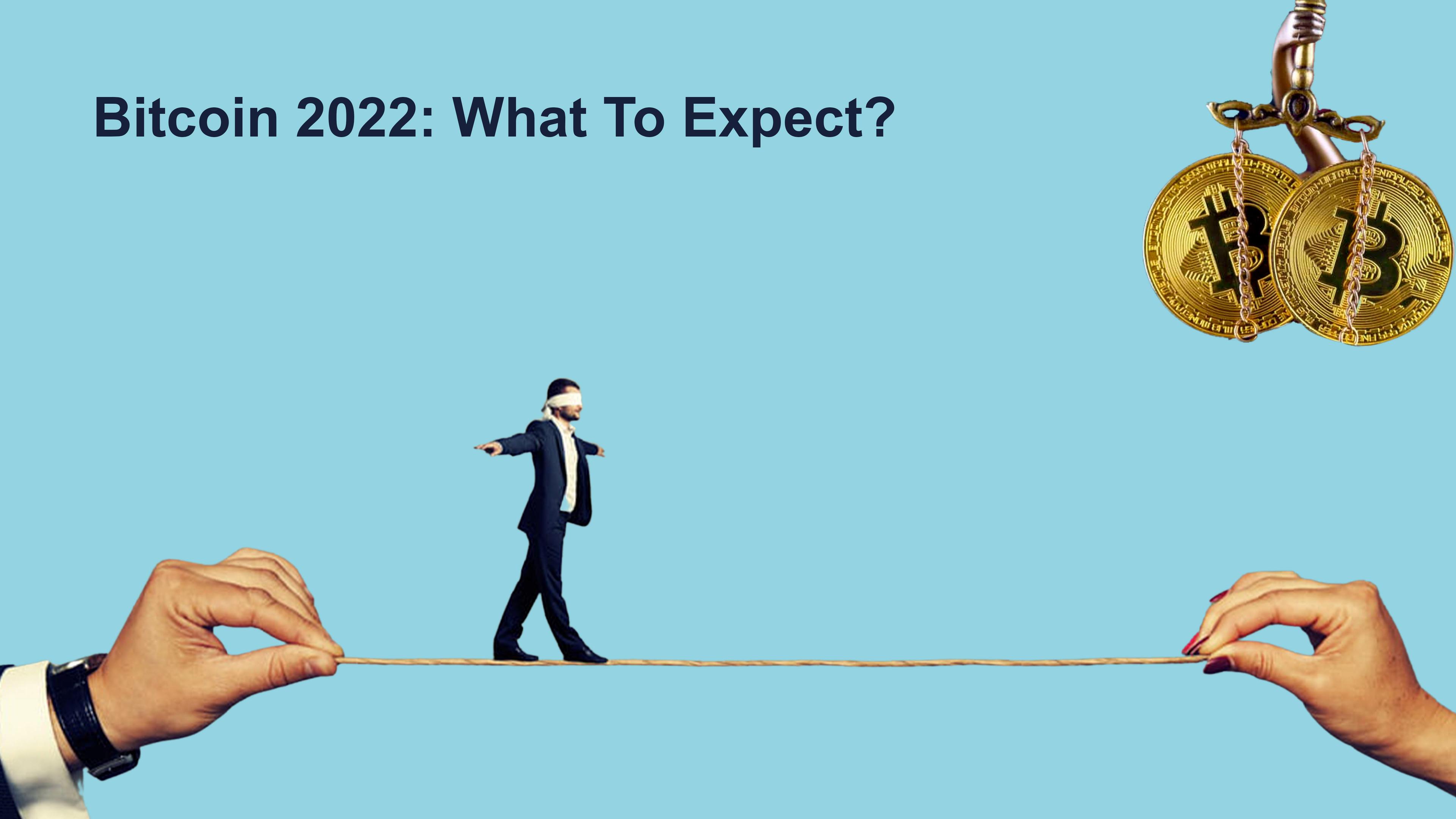 Bitcoin in 2022: Why to Expect the Bulls?