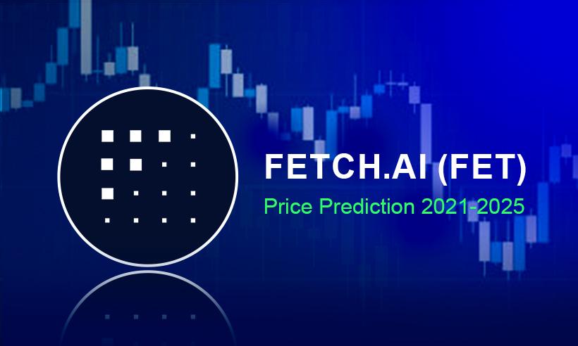 Fetch.ai Price Prediction 2021-2025
