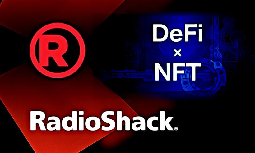 Electronics Retailer RadioShack Turns Now to DeFi and NFTs