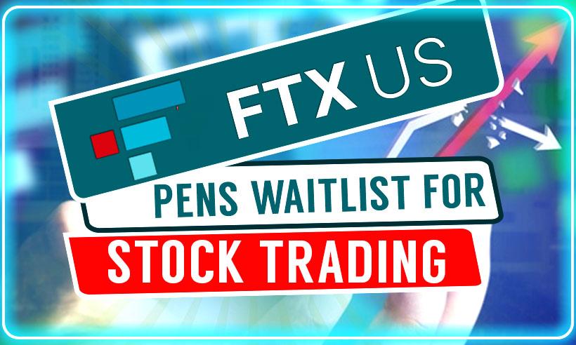 FTX US to Launch Stock Trading Soon