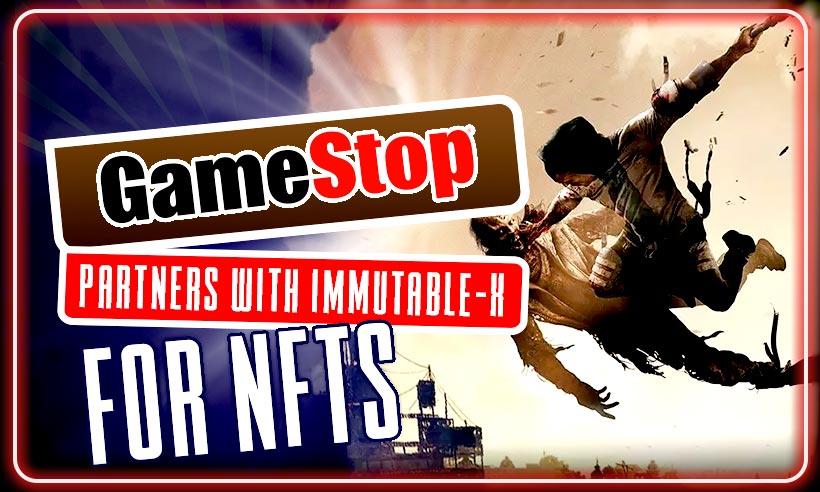 GameStop Partners With Immutable X to Launch NFT Marketplace