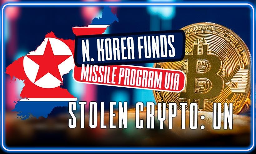 North Korea Funding Missile Program With Stolen Crypto, Claims UN Report