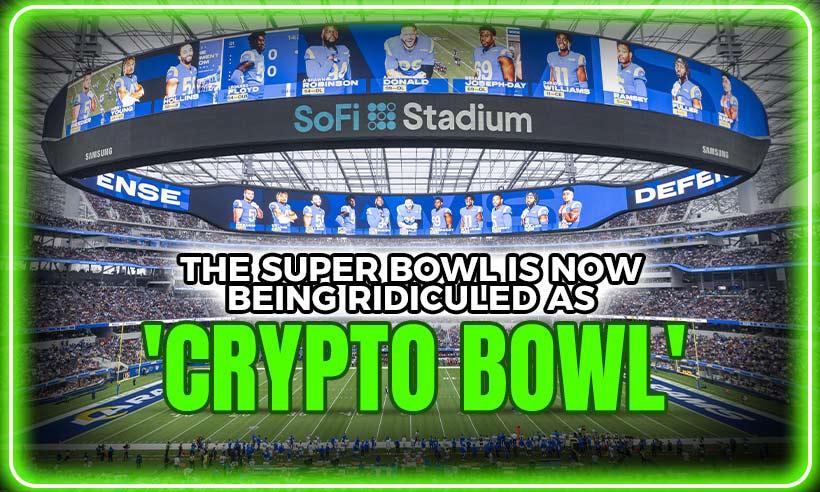 The Super Bowl is Now Being Ridiculed as 'Crypto Bowl'
