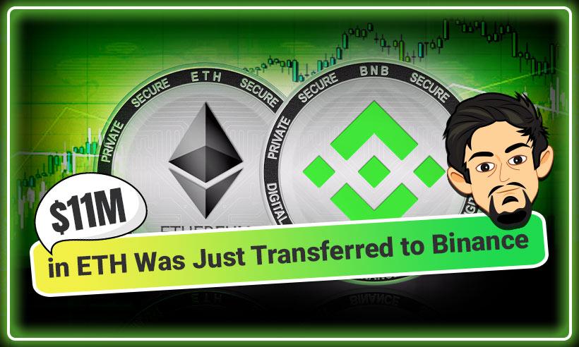 $11M in Ethereum Was Just Transferred to Binance
