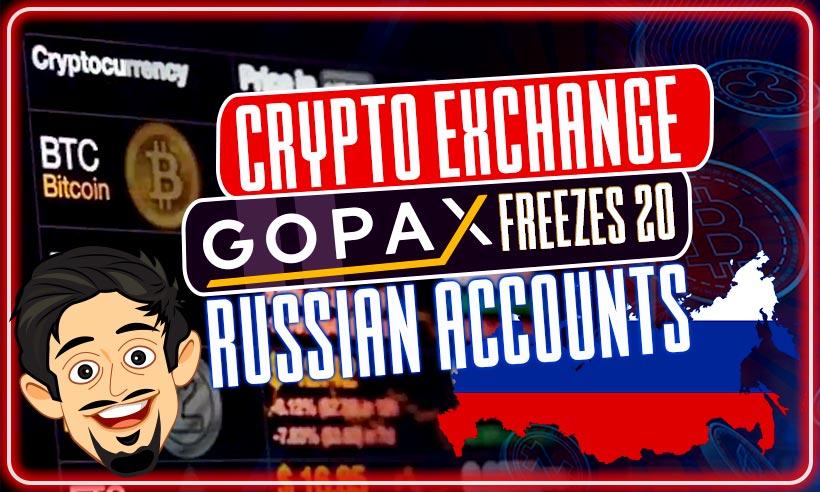Crypto-Exchange-Gopax-Freezes-20-Russian-Accounts