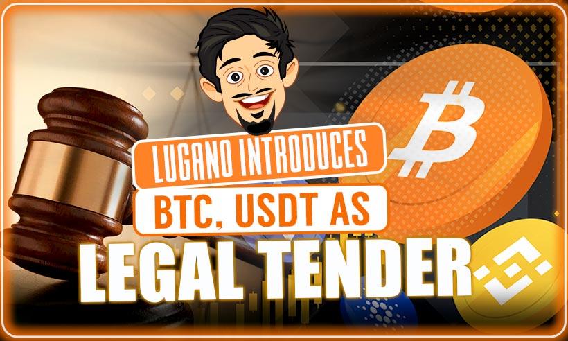Switzerland’s Lugano City Introduces BTC and USDT as ‘De Facto’ Legal Tender