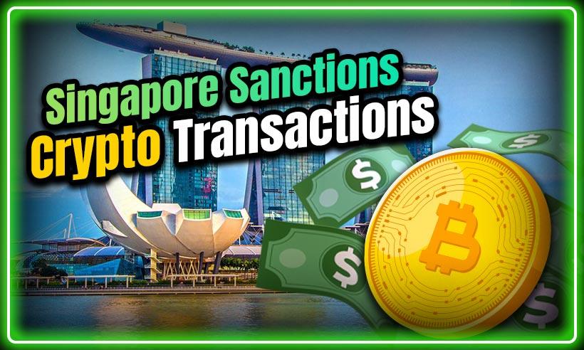 Singapore Sanctions Russian Crypto Transactions
